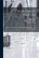 Libro inglese Problems of Nature: Researches and Discoveries of Gustav Jaeger, Selected From His Published Writings Gustav 1832-1917 Jager , Henry G Schlichter , Charles 1809-1882 Darwin