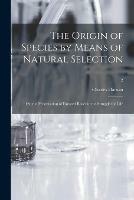 Libro in inglese The Origin of Species by Means of Natural Selection; or, the Preservation of Favored Races in the Struggle for Life; 2  - Charles 1809-1882 Darwin