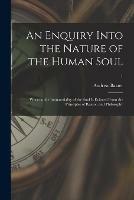 Libro in inglese An Enquiry Into the Nature of the Human Soul: Wherein the Immateriality of the Soul is Evinced From the Principles of Reason and Philosophy; 1 