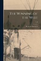Libro in inglese The Winning of the West; pt. 3  - Theodore 1858-1919 Roosevelt