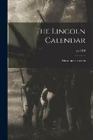 Libro in inglese The Lincoln Calendar; yr.1920  - Abraham 1809-1865 Lincoln