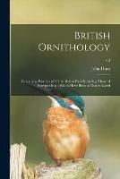 Libro in inglese British Ornithology: Containing Portraits of All the British Birds Including Those of Foreign Origin Which Have Become Domesticated; v.2  - John 1777-1842 Hunt