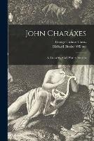 Libro in inglese John Charaxes: a Tale of the Civil War in America  - George Ticknor 1812-1894 Curtis
