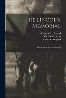 Libro inglese The Lincoln Memorial: Album-immortelles [excerpts] Abraham 1809-1865 Lincoln , Matthew 1811-1884 Simpson