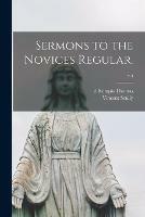 Libro inglese Sermons to the Novices Regular.; v.5 A Kempis 1380-1471 Thomas , Vincent Scully