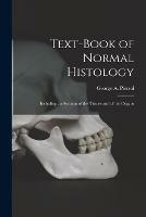 Text-book of Normal Histology: Including an Account of the Tissues and of the Organs - cover