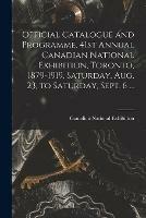 Libro in inglese Official Catalogue and Programme, 41st Annual Canadian National Exhibition, Toronto, 1879-1919, Saturday, Aug. 23, to Saturday, Sept. 6 ... [microform] 