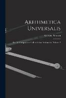 Libro in inglese Arithmetica Universalis: Sive De Compositione Et Resolutione Arithmetica Volume 2 