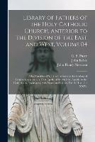Libro inglese Library of Fathers of the Holy Catholic Church, Anterior to the Division of the East and West, Volume 04: The Homilies of S. John Chrysostom Archbishop of Constantinople on the First Epistle of St. Paul the Apostle to the Corinthians, Translated, With... John 1792-1866 Keble , John Henry 1801-1890 Newman