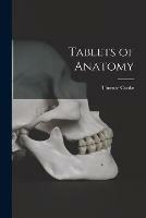 Tablets of Anatomy [electronic Resource]