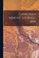 Libro in inglese Canadian Mining Journal 1891  - Anonymous