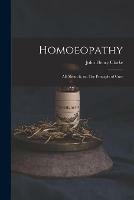 Libro in inglese Homoeopathy [electronic Resource]: All About It, or, The Principle of Cure  - John Henry 1852-1931 Clarke