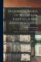 Hartfield and Ashdown Forest Historical Notes of Withyham