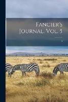 Libro in inglese Fancier's Journal, Vol. 5; 5  - Anonymous