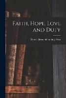 Libro in inglese Faith, Hope, Love and Duty  - Daniel Wise