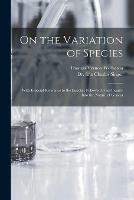Libro in inglese On the Variation of Species: With Especial Reference to the Insecta: Followed by an Inquiry Into the Nature of Genera  - Thomas Vernon 1822-1878 Wollaston