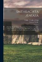 Libro in inglese Imtheachta AEniasa: the Irish AEneid: Being a Translation, Made Before A.D. 1400, of the XII Books of Vergil's AEneid Into Gaelic: the Irish Text, With Translations Into English, Introduction, Vocabulary, and Notes  - George Calder
