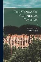 The Works of Cornelius Tacitus; 4
