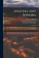 Libro in inglese Arizona and Sonora: the Geography, History, and Resources of the Silver Region of North America  - Sylvester 1830-1871 Mowry