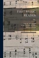 Libro inglese First Music Reader; Bk. 1 William Wallace 1846-1916 Gilchrist , George A Veazie