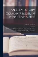 Libro in inglese An Elementary German Reader in Prose and Verse: With Copious Explanatory Notes and References to the Editors German Grammars, and a Complete Vocabulary 