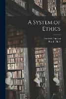A System of Ethics [microform] - Friedrich 1846-1908 Paulsen - cover