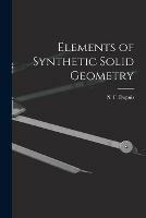 Libro in inglese Elements of Synthetic Solid Geometry [microform] 