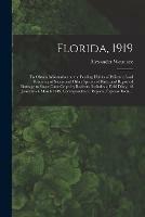 Florida, 1919: To Obtain Information on the Feeding Habits of Pelicans; Lead Poisoning of Swans and Other Species of Birds; and Reported Damage to Sugar Cane Crops by Rodents; Includes a Field Diary, 16 January - 4 March 1919, Correspondence, Reports, ...
