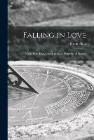 Libro in inglese Falling in Love [microform]: With Other Essays on More Exact Branches of Science  - Grant 1848-1899 Allen