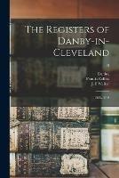 Libro in inglese The Registers of Danby-in-Cleveland: 1585-1812; 43  - Francis Collins