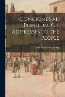 Libro in inglese Conciones Ad Populum. Or, Addresses to the People  - Samuel Taylor 1772-1834 Coleridge