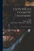 Libro in inglese Lectures on Cosmetic Treatment: a Manual for Practitioners 