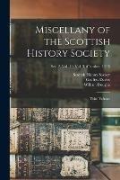 Libro inglese Miscellany of the Scottish History Society: Third Volume; Ser. 2, Vol. 19 (Vol. 3) (October, 1919) Godfrey 1892-1957 Davies , William Douglas