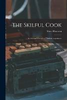 Libro in inglese The Skilful Cook: a Practical Manual of Modern Experience  - Mary Harrison