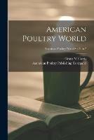 Libro in inglese American Poultry World; v.2: no.7  - Grant M Curtis