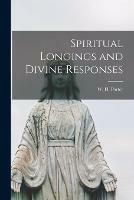 Libro in inglese Spiritual Longings and Divine Responses [microform] 