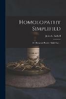 Homoeopathy Simplified; or, Domestic Practice Made Easy .. - cover