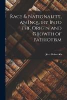 Libro in inglese Race & Nationality, an Inquiry Into the Origin and Growth of Patriotism  - John Oakesmith