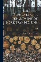 Libro in inglese Bulletin (Pennsylvania Department of Forestry), No. 17-19; 17-19 