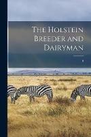 The Holstein Breeder and Dairyman; 9 - Anonymous - cover