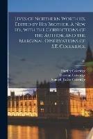 Libro inglese Lives of Northern Worthies. Edited by His Brother. A New Ed., With the Corrections of the Author, and the Marginal Observations of S.T. Coleridge; 01 Hartley 1796-1849 Coleridge , Derwent 1800-1883 Coleridge , Samuel Taylor 1772-1834 Coleridge