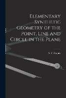 Libro in inglese Elementary Synthetic Geometry of the Point, Line and Circle in the Plane [microform] 