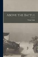 Above the Battle [microform] - Vivian Drake - cover
