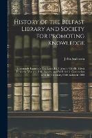 Libro in inglese History of the Belfast Library and Society for Promoting Knowledge: Commonly Known as The Linen Hall Library, Chiefly Taken From the Minutes of the Society, and Published in Connection With the Centenary Celebration in 1888  - John Anderson
