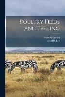 Libro in inglese Poultry Feeds and Feeding  - Harry M Lamon