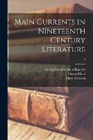 Libro inglese Main Currents in Nineteenth Century Literature; 2 Diana White , Mary Morison