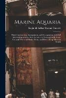Libro in inglese Marine Aquaria: Their Construction, Arrangement, and Management, With Full Information as to the Best Animals and Seaweeds to Be Kept, How and Where to Obtain Them, and How to Keep Them in Health 