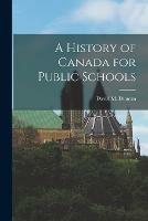 Libro in inglese A History of Canada for Public Schools [microform] 