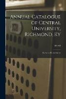 Annual Catalogue of Central University, Richmond, Ky; 1890-92