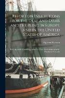 Libro in inglese Report on Institutions for the Deaf and Dumb and the Blind in Europe and in the United States of America [microform]: With Appendices and Suggestions for Their Establishment in the Province of Ontario  - Egerton 1803-1882 Ryerson